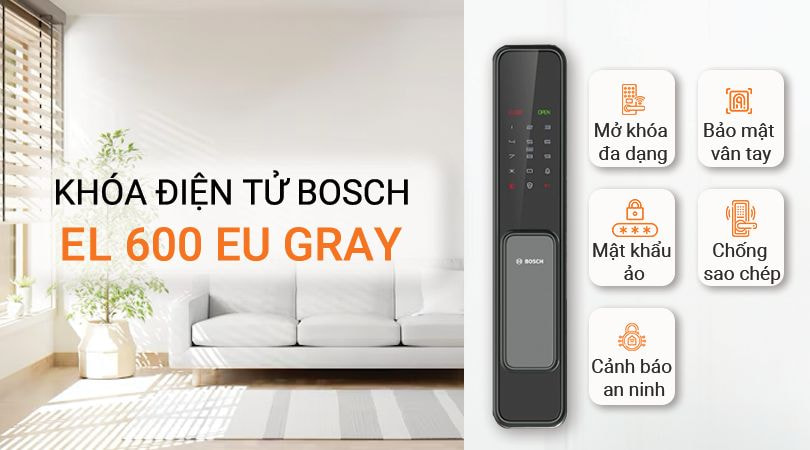 các tính năng bảo mật của khóa BOSCH EL 600 EU GRAY